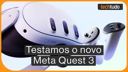 Meta Quest 3: testamos o novo headset de realidade mista!