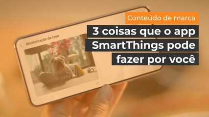 Três coisas que o app SmartThings pode fazer por você