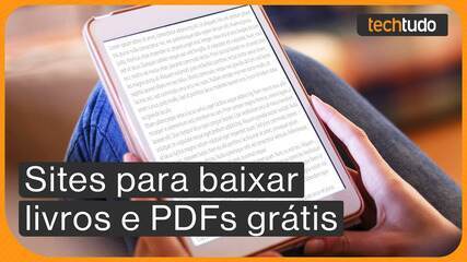 Como baixar livro em PDF grátis? Veja 3 sites pra fazer download!