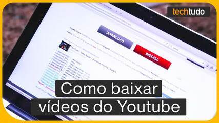 Como baixar vídeos do Youtube? Confira como fazer para Android, iPhone e Windows.